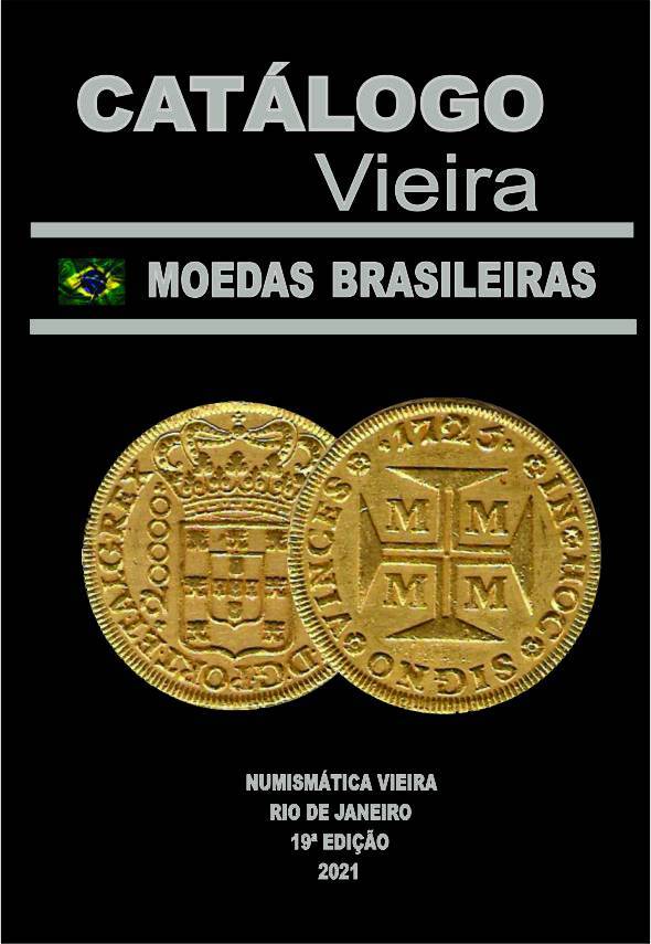 Catálogo Vieira de Moedas Brasileiras 19º Edição Ano de 2021.